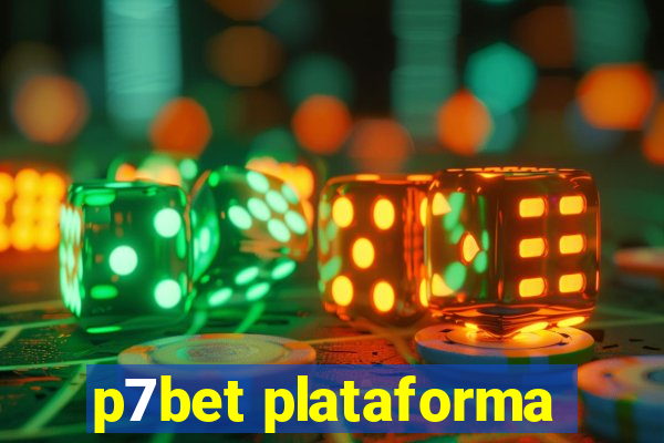 p7bet plataforma